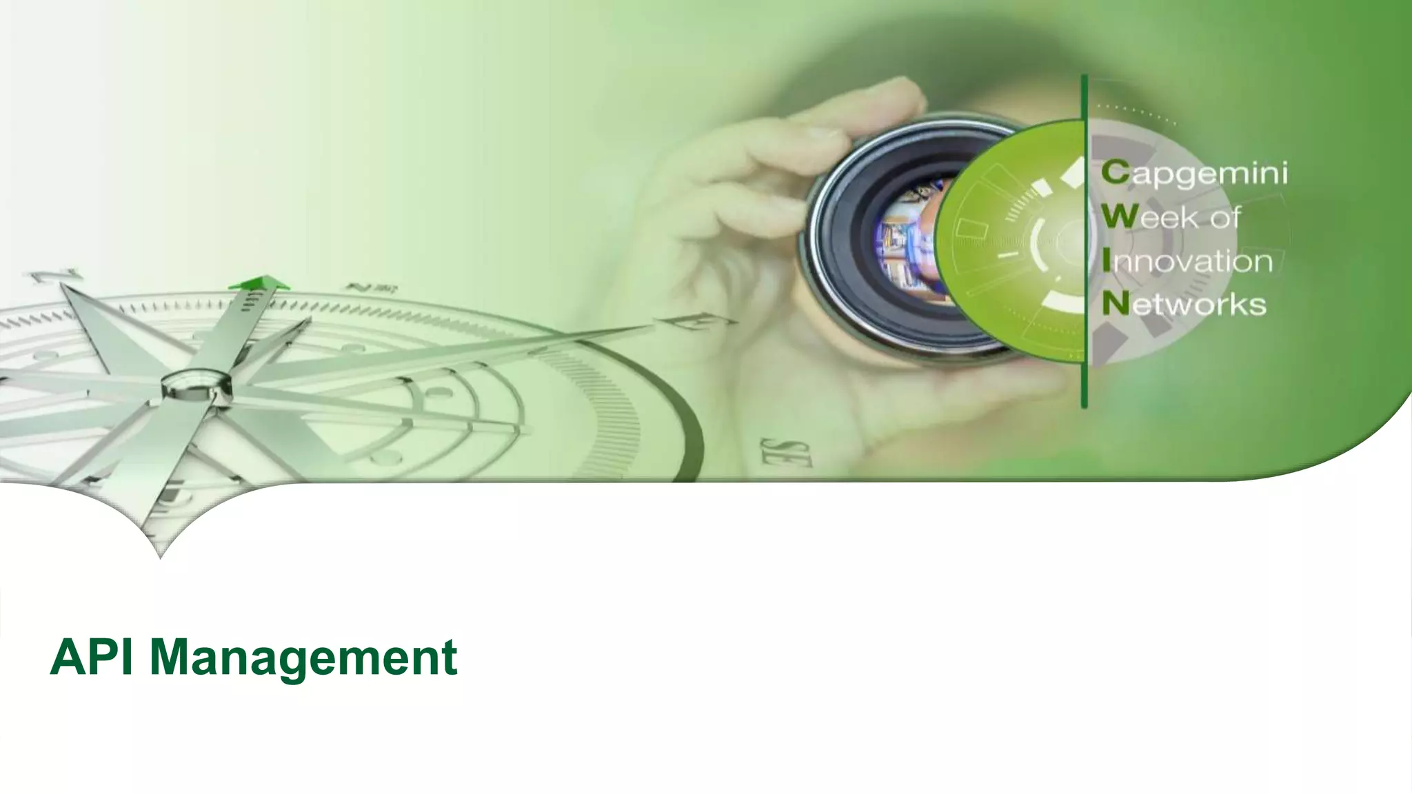 Session’s Title | Date
Copyright © 2017 Capgemini and Sogeti. All rights reserved. 8
API Management
 