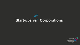 Start-ups vs Corporations
 
