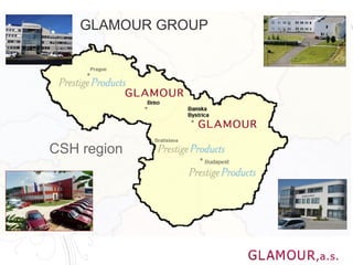 GLAMOUR GROUP




CSH region
 