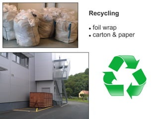 Recycling
 foil wrap
 carton & paper
 