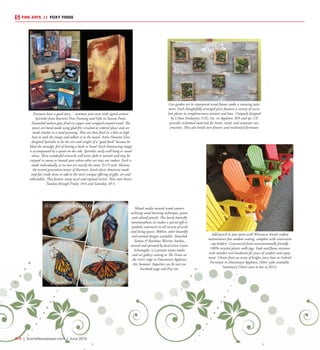 FINE ARTS  //  FOXY FINDS
R12  |  SceneNewspaper.com  | June 2015
Mixed media natural wood coasters
utilizing wood burning technique, paint,
and colored pencils. This lovely butterfly
metamorphosis set makes a special gift or
symbolic statement in all variety of work
and living spaces. $60/set, other butterfly
and animal designs available. AmazInk
Tattoos & Rainbow Warrior Studios,
owned and operated by local artist Laura
Schrampfer, is a private tattoo studio
and art gallery coming to The Draw on
the river’s edge in Downtown Appleton
this Summer. Inquiries can be sent via
Facebook page and Etsy site.
Live garden art in repurposed wood frames make a stunning state-
ment. Each thoughtfully arranged piece features a variety of succu-
lent plants in complementary textures and hues. Uniquely designed
by Urban Evolutions (UE), Inc. in Appleton. $95 and up. UE
provides reclaimed materials for home, retail, and corporate con-
struction. They also build store fixtures and residential furniture.
Add punch to your patio with Wisconsin Amish crafted
maintenance-free outdoor seating, complete with convenient
cup-holders. Constructed from environmentally friendly,
100% recycled plastic milk jugs. Fade and flame resistant
with stainless steel hardware for years of comfort and enjoy-
ment. Choose from an array of bright, juicy hues at Gabriel
Furniture in Downtown Appleton. Other styles available.
Stationary Chairs start as low as $314.
Everyone loves a good story… summon your own with signed artisan
Spiritiles from Koerten’s Fine Framing and Gifts in Stevens Point.
Enameled molten glass fired on copper and wrapped around wood. The
pieces are hand made using glad frit (crushed or ordered glass) and are
made similar to a sand painting. They are then fired in a kiln at high
heat to melt the image and adhere it to the metal. Artist Houston Llew
designed Spiritiles to be the size and weight of a “good book” because he
liked the nostalgic feel of having a book in hand. Each shimmering image
is accompanied by a quote on the side. Spiritiles easily wall hang or stand
alone. These wonderful artworks will never fade or tarnish and may be
enjoyed in sunny or humid spots where other art may not endure. Each is
made individually, so no two are exactly the same. $115 each. Shauna,
the second generation owner of Koerten’s, hand selects American made
and fair trade items to add to the store’s unique offering of gifts, art and
collectables. They feature many local and regional artists. New store hours:
Tuesday through Friday 10-6 and Saturday 10-5.
 