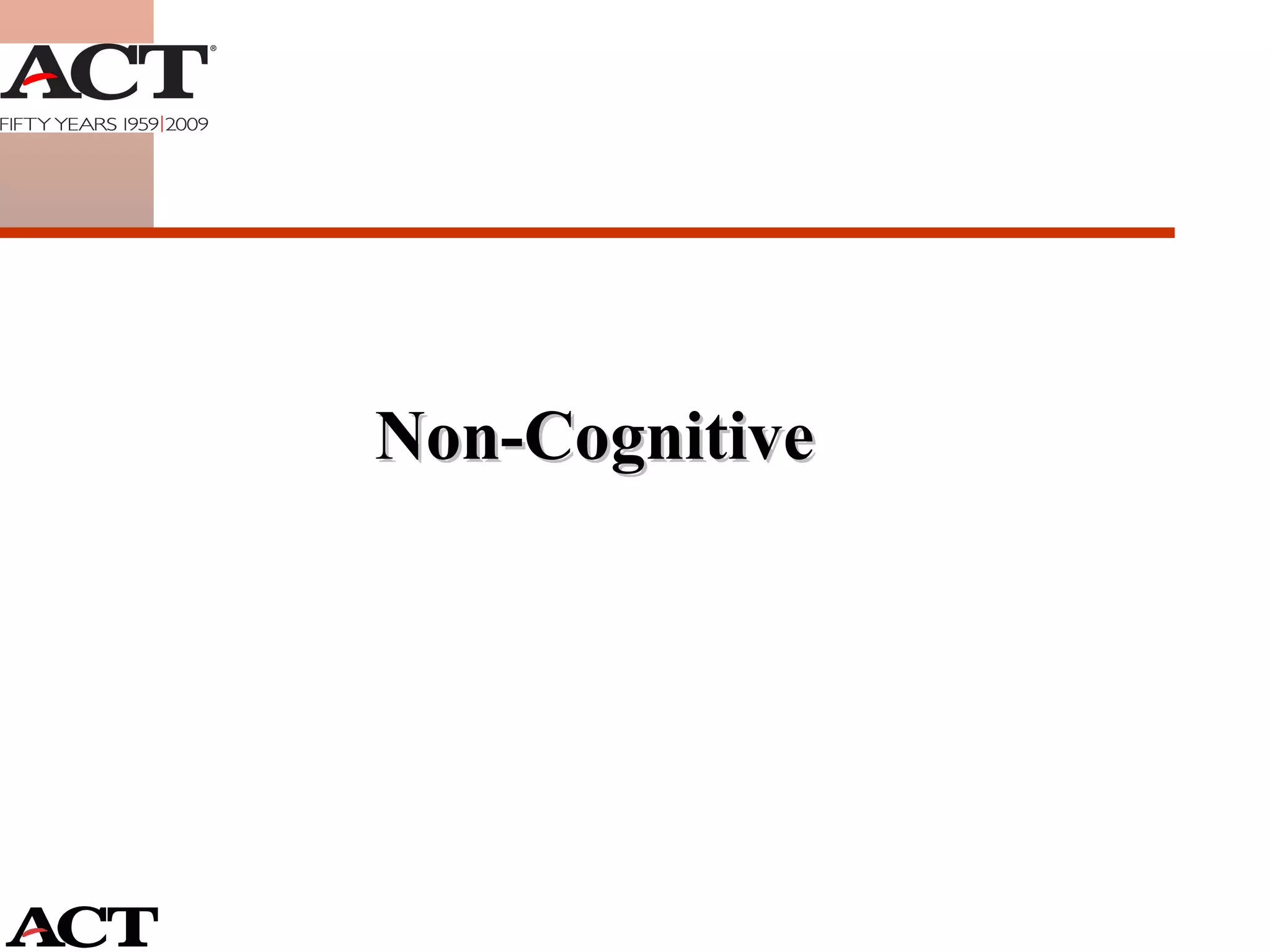 Non-Cognitive 