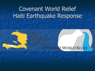 Covenant World Relief Haiti Earthquake Response 