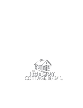 THE

  little GRAY
COTTAGE DESIGN Co.
 
