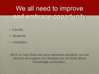 ppt - re-aligning library culture to meet user needs:... Reimagining Traditional Library Instruction | PPTX