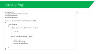 public class DrawingObject
{
public virtual void Draw()
{
Console.WriteLine(
"I'm just a generic drawing object.");
}
}
public class Line : DrawingObject
{
public override void Draw()
{
Console.WriteLine("I'm a Line.");
}
}
public class Circle : DrawingObject
{
public override void Draw()
{
Console.WriteLine("I'm a Circle.");
}
}
public class Square : DrawingObject
{
public override void Draw()
{
Console.WriteLine("I'm a Square.");
}
}
Polymorphism
 