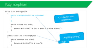 Reference Types
class Program
{ static void Main()
{
Employee joe = new Employee();
joe.Name = "Joe";
Employee bob = new Employee();
bob.Name = "Bob";
Console.WriteLine("Original Employee Values:");
Console.WriteLine("joe = " + joe.Name);
Console.WriteLine("bob = " + bob.Name);
// assign joe reference to bob variable
bob = joe;
Console.WriteLine("Values After Reference Assignment:");
Console.WriteLine("joe = " + joe.Name);
Console.WriteLine("bob = " + bob.Name);
joe.Name = "Bobbi Jo";
Console.WriteLine("Values After Changing One Instance:");
Console.WriteLine("joe = " + joe.Name);
Console.WriteLine("bob = " + bob.Name);
Console.ReadKey();
}
}
Original Employee Values:
joe = Joe
bob = Bob
Values After Reference Assignment:
joe = Joe
bob = Joe
Values After Changing One Instance:
joe = Bobbi Jo
bob = Bobbi Jo
 