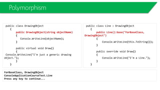 Reference Types
class Program
{ static void Main()
{
Employee joe = new Employee();
joe.Name = "Joe";
Employee bob = new Employee();
bob.Name = "Bob";
Console.WriteLine("Original Employee Values:");
Console.WriteLine("joe = " + joe.Name);
Console.WriteLine("bob = " + bob.Name);
// assign joe reference to bob variable
bob = joe;
Console.WriteLine("Values After Reference Assignment:");
Console.WriteLine("joe = " + joe.Name);
Console.WriteLine("bob = " + bob.Name);
joe.Name = "Bobbi Jo";
Console.WriteLine("Values After Changing One Instance:");
Console.WriteLine("joe = " + joe.Name);
Console.WriteLine("bob = " + bob.Name);
Console.ReadKey();
}
}
Emp
joe
Emp
bob
 