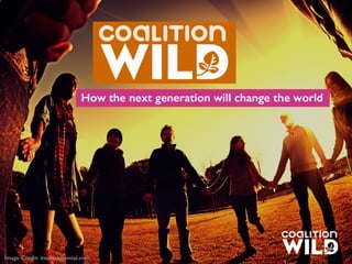 CoalitionWILD: How the NextGen Will Change the World