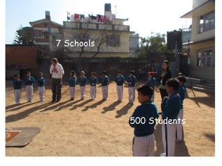 7 Schools




            500 Students
 