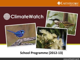 School Programme (2012-13)
                             www.earthwatch.org.hk
 