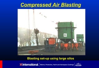 Compressed Air Blasting




  Blasting set-up using large silos
 