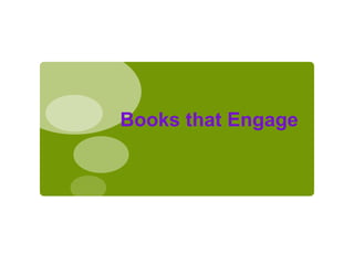 Books that Engage
 