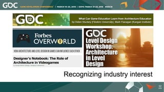 GDC Level Design Workshop 2018: An Architectural Approach to Level ...