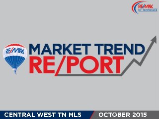 Central West TN MLS October 2015 Market Trends