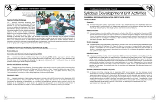 23AANNNNUUAALL RREEPPOORRTT 22000055
Caribbean Examination CouncilCaribbean Examination Council
24 AANNNNUUAALL RREEPPOORRTT 22000055
CCaarriibbbbeeaann EExxaammiinnaattiioonnss CCoouunncciill CCaarriibbbbeeaann EExxaammiinnaattiioonnss CCoouunncciill
Syllabus Development Unit Activities
REVISED SYLLABUSES
Geography
196. A revised Geography syllabus was issued to schools in May 2005 for teaching from September 2005 and
first examination in May/June 2007.The syllabus was restructured into four Sections, namely, Map Work and
Field Study, Natural Systems, Man-Made Systems and Man-Environment Systems.
Religious Education
197. A revised Religious Education syllabus was issued to schools in May 2005 for teaching from September 2005
and first examination in May/June 2007. A section on "Caribbean Indigenous Religions" was included in the
Core of the syllabus and the School-Based Assessment component was revised to allow students to do their
research project on any religion in the syllabus. Work has started on the expansion of the syllabus to include
the options Hinduism, Islam and Judaism.
Modern Languages
198. A revised Modern Languages syllabus was issued to schools in May 2005 for teaching from September 2005
and first examination in May/June 2007. Paper 03, the oral component of the examination, was revised. For
Section 1, candidates are now required to respond orally to situations and instructions given in English; in
Section 2 candidates are required to read aloud; and in Section 3, candidates are required to respond to
four questions on four topics.
Agricultural Science
199. A Review Committee meeting held in September 2005 recommended that the current syllabuses for the
Single Award and Double Award be restructured into one syllabus comprising five Sections. The Committee
further recommended that candidates presented for the Single Award should complete the first three
Sections and candidates presented for the Double Award should complete all five Sections. The draft revised
syllabus will be circulated to teachers and subject specialists for comment. Subsequently, a Panel meeting
to complete the revision of the syllabus will be held in February 2006 and it is anticipated that the revised
syllabus will be issued to schools in May 2006, for teaching from September 2006 and examination from
May/June 2008.
Principles of Business and Principles of Accounts
200. A Review Committee meeting held in September 2005 recommended that the syllabuses should
emphasize the nurturing of students' entrepreneurial abilities to enable them to participate fully in the local,
regional and global economy. To this end, the SBA Guidelines for both syllabuses were revised to focus on
the requirements for establishing and preparing financial statements for a new business enterprise. The draft
revised syllabus will be circulated to teachers and subject specialists for comment. Subsequently a Panel
meeting to complete the revision of the syllabuses will be held in January 2006 and it is anticipated that the
revised syllabuses will be issued to schools in May 2006, for teaching from September 2006 and
examination from May/June 2008.
Teacher Training Workshops
201. Regional Orientation Workshops were
held in May, October and November 2005, for
teachers of (a) the newly-developed CSEC
Economics syllabus; (b) the revised CSEC Office
Administration syllabus that replaces the Office
Procedures syllabus; (c) the revised Geography
syllabus; (d) the revised Modern Languages
syllabus; and (e) the revised Religious Education
syllabus. The workshops were held in five
territories for teachers across the region. The Ministries of Education in the territories with the largest candidate
populations were invited to co-host the workshops by providing a suitable venue and meals for local participants. A
total of 747 participants from 16 Participating Territories attended the workshops in the five territories. Ministry of
Education officials who attended the workshops gave the assurance that follow-up workshops would be conducted
on an on-going basis using persons who were trained at these workshops.
CARIBBEAN ADVANCED PROFICIENCY EXAMINATION (CAPE)
Revised Syllabuses
Geometrical and Mechanical Engineering Drawing (GMED)
202. A revised Geometrical and Mechanical Engineering Drawing (GMED) syllabus was issued to schools in May
2005 for teaching from September 2005 and first examination in May/June 2006. A new Unit 2 was developed with
the main focus on the drawing and designing of engineering components. Unit 1 continues to focus on solving
problems pertaining to Plane and Solid Geometry.
Electrical and Electronic Technology
203. A revised Electrical and Electronic Technology syllabus was issued to schools in May 2005 for teaching from
September 2005 and first examination in May/June 2006. A new Unit 2, titled "Energy Converters and Logic Circuits"
was developed and has a heavy weighting on Electronic Technology. Unit 1 was titled "Electrical Theory and
Communications", and this Unit has a heavy weighting on Electrical Technology.
Literatures in English
204. A revised Literatures in English syllabus was issued to schools in May 2005 for teaching from September 2005
and first examination in May/June 2006. The revised syllabus reduces the demands of the Internal Assessment
component by replacing the requirement for a portfolio comprising three pieces of work, one from each of the
Modules, to an interpretation of some aspects of a prescribed play, poem or an extract from prose fiction. In
addition, the time allocated for Paper 01 was increased from one hour 15 minutes to one hour 30 minutes.
CARIBBEAN SECONDARY EDUCATION CERTIFICATE (CSEC)
Teachers involved in group work
during the Physical Education
and Sport orientation workshop
in Trinidad and Tobago
 