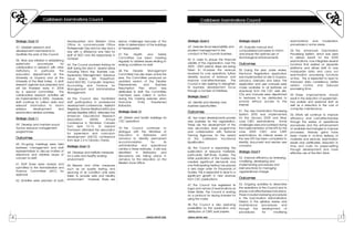 7AANNNNUUAALL RREEPPOORRTT 22000055
Caribbean Examination Council
8 AANNNNUUAALL RREEPPOORRTT 22000055
Caribbean Examination CouncilCCaarriibbbbeeaann EExxaammiinnaattiioonnss CCoouunncciill CCaarriibbbbeeaann EExxaammiinnaattiioonnss CCoouunncciill
Strateggic Goal 6
42. Exercise fiscal responsibility and
prudent management in the
conduct of the Council's business.
43. In order to ensure the financial
viability of the organization, over the
2005 - 2007 period, steps are being
taken to increase the revenue
received for core operations, further
diversify sources of revenue, and
improve cost-effectiveness. The
Council is also seeking to strengthen
its business development focus
through a number of initiatives.
Strategic Goal 7
44. Identify and develop new
business opportunities.
Outcomes
45. Two major developments provide
new business for the organisation.
These are the development of the
new secondary level programme
and collaboration with National
Training Agencies for the award
of the Caribbean Vocational
Qualification.
46. The Council is expanding the
publication of resource materials,
particularly Self-Study Guides. The
initial publication of the Guides has
created significant demands and
one Participating Territory has placed
a very large order for thousands of
Guides. This is expected to lead to a
significant growth in new revenue
from CXC publications.
47. The Council has registered its
logos and names of examinations as
Trade Marks. The Council is working
on a protocol for issuing licenses for
using the marks.
48. The Council is also exploring
possibilities for the publication and
distribution of CAPE past papers.
Strategic Goal 8
49. Evaluate manual and
computerised processes to inform
and ensure the optimal use of
technological enhancements.
Outcomes
50. During the year under review,
Electronic Registration application
was implemented on-site in Guyana,
Jamaica, Grenada and Saba. The
application and user manuals were
made available to all territories via
download from the CXC web site.
CDs and manuals were dispatched
to territories to be distributed to
schools without access to the
Internet.
51. The new Examination Processing
System (EPS) was implemented
for the January 2005 and May/
June CSEC examinations. Some
challenges were encountered during
the implementation of the EPS for the
June 2005 CSEC and CAPE
examinations. An internal review of
the new EPS has been completed to
identify, document and resolve user
concerns.
Strategic Goal 9
52. Improve efficiency by reviewing,
modifying, developing and
implementing procedures and
best practices for managing
organisational change.
Outcomes
53. Ongoing activities to streamline
the operations of the Council and to
ensure cost-effectiveness took place.
These included reviewing procedures
in the Examination Administration
Division in the syllabus review and
maintenance procedures and
through the development of
procedures for modifying
examinations and moderation
procedures in some areas.
54. The enhanced Examination
Processing System, which was used
to deliver results for the 2005
examinations, now integrates several
functions that existed on separate
platforms and allows staff to now
manipulate data and carry out
examination processing functions
on-line. This is expected to lead to
improved data consistency, better
version control, and reduced
processing time.
55. These improvements should
result in the reduction of supplemen-
tary workers and seasonal staff as
well as a reduction in the cost of
computer maintenance.
56. Efforts will continue to improve
efficiency and cost-effectiveness
through the review of operational
procedures and the enhancement
of available technologies to improve
processes. Already gains have
been made in on-time delivery of
materials and services, examination
results and certificates; reduction in
time and costs for paper-setting
through development and more
effective use of the Item Bank.
Strategic Goal 10
57. Establish research and
development mechanisms to
facilitate the work of the Council.
58. Work was initiated in establishing
systematic procedures for
collaboration in research with other
institutions, in particular, the
education departments at the
University of Guyana and at the
University of the West Indies. A draft
research agenda was prepared and
will be finalised early in 2006
by a special committee. The
collaborative research activities will
be implemented in 2006. However,
staff continue to collect data and
relevant information to inform
syllabus development and
examination-related activities.
Strategic Goal 11
59. Develop and maintain sound
human resource management
programmes.
Outcomes
60. On-going meetings were held
between management and staff
representatives to discuss matters of
relevance and address issues of
concern to staff.
61. Staff Rules were revised and
submitted to the Administrative and
Finance Committee (AFC) for
approval.
62. Activities were planned at both
Headquarters and Western Zone
Office to commemorate Office
Professionals' Day and fun day and a
day with a difference was held for
staff at WZO and HQ respectively in
October.
63. The Council provided training for
staff during the year in several areas
including Micro Pay, Business Law,
Supervisory Management, Advance
Visual Basics, MS PowerPoint,
AutoCAD/CAD, Computer Graphics,
Accounting and Finance for
Management and Administrative
Management.
64. The Council also facilitated
staff participation in professional
development conferences. Assistant
Registrars, Dianne Medford (EAD) and
Lennise Baptiste (MED), attended the
American Educational Research
Association (AERA) Annual
Conference in Montreal, Canada
from April 10-15. Dr Leyland
Thompson attended the association
for supervision and curriculum
development [ASCD] conference
from April 2-4 in Orlando, Florida.
Strategic Goal 12
65. Develop and institute measures
for a safe and healthy working
environment.
66. Repairs and other measures
such as air quality testing and
servicing of air condition units were
taken to provide safe and healthy
environment. However, there are
serious challenges because of the
state of deterioration of the buildings
at Headquarters.
67. The Health and Safety
Committee has been meeting
regularly to address issues relating to
working conditions for staff.
68. The Disaster Management
Committee has also been active this
year. The Committee produced an
updated version of the Disaster
Preparedness and Business
Resumption Plan which was
distributed to staff. The Committee
members were called in action
during the marking exercise when
Hurricane Emily threatened
Barbados.
Strategic Goal 13
69. Obtain and furnish buildings for
CXC operations.
70. The Council continues to
dialogue with the Ministries of
Education in Barbados and
Jamaica to identify permanent
accommodation for its
administrative and operational
centres in these territories. A site was
identified in Barbados and
discussions are taking place in
Jamaica for the relocation on the
Western Zone Office.
 