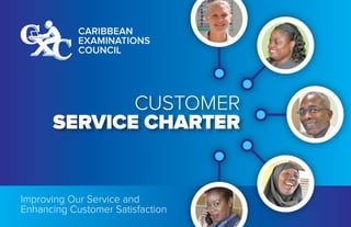 CUSTOMER
SERVICE CHARTER
Improving Our Service and
Enhancing Customer Satisfaction
 