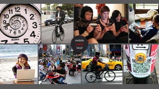 mobile
social
 local
 