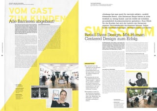 KEYNOTE: VOM GAST ZUM KUNDEN                                                                                                                              FALLSTUDIE: SWISSCOM
                              IRA HOLL, LEITERIN DER DEUTSCHE BANK-FILIALE Q110 IN BERLIN                                                                                               ALEXANDRA REICH, LEITERIN SWISSCOM OWN CHANNELS,
                                                                                                                                                                                        UND OLIVER STEIN, CO-CREATOR BRAND EXPERIENCE




                              VOM GAST                                                                                                                                                                          «Anfangs hat man mich für verrückt erklärt», erzählt


                              ZUM KUNDEN
                                                                                                                                                                                                                Alexandra Reich. «Die Swisscom Shops haben ja nicht
                                                                                                                                                                                                                wirklich zu wenig Zulauf, und ich wollte sie trotzdem
                              Alle Barrieren abgebaut!                                                                                                                                                          grundsätzlich kundenorientierter gestalten.» Zum Glück
                                                                                                                                                                                                                für die Kunden hat sich die Leiterin der Swisscom




                                                                                                                                                                              SWISSCOM
                                           «Was zeigen Sie Freunden von Ihrer Stadt am liebsten?»,          KEINE BERÜHRUNGSÄNGSTE
                                           fragt Ira Holl das Berner Publikum. «Doch sicher nicht            «Wir versuchen immer wieder, Neues mit unseren Bankproduk-                                         eigenen Vertriebskanäle durchsetzen können. Dabei
                                           Ihre Hausbank!» Banken seien abweisend. Banken                    ten in Verbindung zu bringen.» Das Ziel sei die Überraschung,
                                           ver mittelten den Eindruck, von allfälligen Kunden                da nehme man auch Misserfolge in Kauf, erklärt Ira Holl. Wich-                                     halfen Kundenbefragungen, Beobachtungen und Zahlen.
                                           möglichst nicht gestört werden zu wollen. Mit diesem              tig dabei sei die Transparenz. «Es muss so sein, dass die
                                           Image hat die Deutsche Bank in der Filiale Q110 in                Gäste keine Berührungsängste haben.» Deshalb hat man
                                           Berlin gründlich aufgeräumt. Auf 1260 Quadratmetern               in der Q110 sogar die Öffnungszeiten angepasst. Zwischen
                                           leitet Ira Holl seit 2005 ein Experiment, bei dem der             10 und 20 Uhr soll keiner vor geschlossenen Türen stehen. So



                                                                                                                                                                              Retail Store Design. Mit Human
                                           Mensch im Mittelpunkt steht.                                      kommt es, dass in dieser Erlebnisbank sehr viele Familien
                                                                                                             verkehren. Eltern geben dann ihre Kinder im «kids corner» ab
                                            Nahe beim Menschen ist auch der Name. Die Bankﬁliale an und gehen ihren Bankgeschäften nach. Oder sie kaufen im eng-



                                                                                                                                                                              Centered Design zum Erfolg.
                                            der Friedrichstrasse heisst gleich wie das Quartier. Sie wird lischen Nobelkaufhaus Harrods ein, das die Q110 schon zum
                                            jede Woche von 20 000 Gästen besucht. Denn so nennt Ira Holl 6. Mal zum einzigen Standort in ganz Deutschland gewählt hat.
                                            ihre Kunden liebevoll. Die Gäste sollen sich wohlfühlen – sei’s       Wer nun meint, Q110 sei einfach eine Spielerei, der irrt.
                                            beim Träumen vom eigenen Haus in der Galerie der Wünsche, «Wir betreiben ein ernsthaftes, richtig gutes Geschäft», betont
                                            sei’s betört von Düften oder verführt im ﬁlialeinternen Trend- Ira Holl. Aber auch an der Friedrichstrasse geht nichts ohne
                                            shop und im hauseigenen Gastrobereich oder sei’s bei der Führung, dessen ist sie sich bewusst. Sie setzt auf Team- statt                                             Die Mitarbeitenden waren bisher in den Filialen sehr Es ist nicht nur die Inneneinrichtung, die Besuche in Campus-
CUSTOMER EXPERIENCE FORUM 3




                                                                                                                                                                                                                                                                                                                                                CUSTOMER EXPERIENCE FORUM 3
                                            Weiterbildung im lichtdurchﬂuteten Forum. «Es funktioniert auf Einzelführung. «Das ﬁel mir anfangs schwer, weil ich ja die                                           stark im Kundenservice beansprucht. Der Umsatz ins- Filialen zu einem neuartigen Kundenerlebnis macht. Intensive
                                            hervorragend!», sagt Ira Holl.                                   gleichen Ziele habe wie andere Filialen auch», räumt sie ein.                                       besondere hochwertiger, beratungsintensiver Produk- Mitarbeiterschulungen gehören zwingend zum Konzept. Statt
                                                 «Haben Sie etwas Passendes für einen Golfspieler?», frag- Aber der Erfolg mit dem offenen Gästekonzept gibt ihr recht:                                          te liess zu wünschen übrig. «Die Kunden werden immer Automaten gibt es nun Empfangsmitarbeitende, die Kunden
                                            te zum Beispiel ein eiliger Passant im Trendshop. Ira Holl war 70 bis 90 Prozent der Gäste bedient man auf Empfehlung. «Wir                                          smarter», so Reich. «70 Prozent informieren sich zu- freundlich begrüssen und – je nach Anliegen – dem passenden
                                            zur Stelle, bediente den Gast, kam mit ihm ins Gespräch und sind gut ausgebucht, und die Abschlüsse kommen erst noch                                                 nächst online und kommen dann in den Shop, um ihr Experten zuführen. Ausserdem gibt es ﬂankierende Massnah-
                                            schloss am Ende ein 10-Millionen-Bankgeschäft ab. «Wir haben schneller zustande!»                                                                                    Wunschprodukt in der Wirklichkeit zu erleben.»               men, damit die Shops mehr zum Einkaufen und weniger bei
                                            alle Barrieren abgebaut», erklärt die Filialleiterin das Rezept,   www.q110.de                                                                                                                                                    Anwenderproblemen genutzt werden. So hilft das Internet mit
                                            das sich im Übrigen auch bezüglich der Geschäftszahlen                                                                                                               Schicke Glasvitrinen mit Dummies helfen ihnen nicht weiter. seinen Online-Selfcare Optionen, die Shops zu entlasten.
                                            bewährt. Seit der Eröffnung von Q110 hat sie mit ihrem Team                                                                                                          Zu den überraschenden «Opfern» der Neuausrichtung gehört
                                            50 Prozent mehr Neukunden gewonnen als Filialen vergleich-                                                                                                           auch der Ticketautomat. Ursprünglich war er dafür gedacht, PROTOTYPING HILFT BEI DER ENTWICKLUNG
                                            barer Grösse.                                                                                                                                                        den Kunden die Wartezeit angenehmer zu gestalten. Wer eine Die ständige Weiterentwicklung ist bei den Campus-Filialen
4




                                                                                                                                                                                                                                                                                                                                                5
                                                 Bankschalter gibt es im Q110 keine mehr. «Bankschalter                                                                                                          Nummer zieht, hat schliesslich Zeit und Musse, sich im Laden Programm. Demnächst soll ihre Anzahl von aktuell sieben stark
                                            sind beengend.» Genauso wie die Beschreibung von Bankpro-                                                                                                            umzusehen und neue Produkte zu entdecken. Als man sich anwachsen. Jede wird noch ein bisschen besser als ihre Vor-
                                            dukten langweilig und dem Kunden meist unverständlich ist.                                                                                                           die Bewegungen der Kunden im Laden aber genau anschaute, gänger auf die Bedürfnisse ihrer speziellen Kunden zugeschnit-
                                            Im Q110 werden die Produktinformationen deshalb in Blech-                                                                                                            stellte man fest, dass die Ticketautomaten genau das Gegen- ten sein. In jeder wird es Erkenntnisse geben, die sich auf alle
                                            boxen präsentiert. Man kann sie in die Hand nehmen und ent-                                                                                                          teil bewirkten: Die Kunden verliessen kaum die Umgebung der anderen Geschäftsstellen übertragen lassen. Durch diesen
                                            deckt darin eine Geschichte. «Die Box kann emotional werden»,                                                                                                        Anzeigetafel. Sie blickten gebannt auf die Zahlen und nicht Prototyping-Ansatz sind der kontinuierlichen Verbesserung
                                            sagt Ira Holl. Zum Beispiel wenn es beim Thema Schulzeugnis                                                                                                          auf die Telefone in den Regalen. «Selbst die Mitarbeitenden der Kundenerlebnisse Tür und Tor geöffnet.
                                            ums Sparen geht: Für jeden Einser bekommen die Kinder von                                                                         ERKENNTNISSE                       waren wie hypnotisiert und vergassen jede Höﬂichkeit, wenn       Eines sei jedoch wichtig, dass man es nicht vergesse, so
                                            der Deutschen Bank 5 Euro. Um den Erfolg zu feiern, trifft sich                                                                                                      man es wagte, sie ohne Nummernzettel anzusprechen», erzählt Reich: «Es ging nicht darum, ein Erlebnis zu schaffen um des
                                            die ganze Familie in der Q110, zur Erinnerung gibt es ein Foto.                                                                    Gut gemeint kann das              Alexandra Reich. «Das habe ich inkognito am eigenen Leib Erlebnisses willen, sondern es ging darum, eine zu entwickeln,
                                            Die Kinder werden zu künftigen Kunden.                                                                                             Gegenteil von gut gemacht         erfahren.»                                                   in der die Kunden die virtuellen Services von uns begreifen,
                                                                                                                                                                                                                                                                              verstehen und begehren – und die sie dann auch kaufen.»
                                                                                                                                                                               sein. Besser erst die             EIN CAMPUS ALS TREFFPUNKT
                                                                                                                                                                               Kundenbedürfnisse in Er-          Aus den alten Läden der sogenannten «neuen Generation»
                                                                                                                                                                               fahrung bringen und dann          sollen nun also «Campus»-Filialen werden, die sich wie ein
                                                                                                                                                                                                                 zentraler Platz an der Uni auch als Treffpunkt anbieten. Einem
                                                                                                                                                                               die Abläufe designen als          grossen Küchentisch ähnliche Theke im Zentrum des Ge-
                                                                                                                                                                               umgekehrt.                        schäfts lädt zum Ausprobieren, Kommunizieren und Experi-
                                                                                                                                                                                                                 mentieren ein. Die Ladeneinrichtung ist freundlicher, heller
                                                                                                                                                                               Prototyping hat sich bei          und strahlt mehr Lebensfreude aus. Unumstritten war das
                                                                                                                                                                               der Weiterentwicklung der         nicht, so die Expertin: «Eine grosse Herausforderung war für
                                                                                                                                                                                                                 uns das Dogma des Corporate Design.» Es gab intern heftige
                                                                                                                                                                               Filialen bewährt — dadurch        Diskussionen. «Es geht gar nicht so sehr um das Design selbst,
                                                                                                                                                                               war es möglich, Probleme          sondern um das Verhalten der Mitarbeitenden gegenüber dem
                                                                                                                                                                               und Änderungswünsche              Kunden, das wir mittels des Designs verändern wollten – das
                                                                                                                                                                                                                 Design ist nur das Vehikel dazu.» Oder anders gesagt: «Das
                                              DER TRENDSHOP                                                                                                                    frühzeitig zu erkennen und        Erlebnis ist der Brand.» Inzwischen gilt das gute Kundenerleb-
                                              Erster Kontaktpunkt für
                                              manches Bankgeschäft.                                                                                                            kontinuierlich in den Ver-        nis als Markenzeichen, die Einrichtung jeder einzelnen Campus-
                                                                                                                                                                               besserungsprozess mit             Filiale darf dagegen einzigartig sein. Selbstverständlich ist sie
                                              DIE BANK DER ZUKUNFT                                                                                                                                               noch immer deutlich als Swisscom Shop zu erkennen. Aber
                                              Hereinspaziert: die Bank                                                                                                         einfliessen zu lassen.            eine Niederlassung am Bahnhof muss nun mal für die Kunden
                                              der Zukunft — ein Erlebnis,
                                              das so gar nicht zu einer                                                                                                                                          andere Speziﬁkationen aufweisen als eine im Einkaufszen-
                                              Bank zu passen scheint.                                                                                                          Shopdesign ist mehr als           trum. Dort ist man in Eile, hier will man bummeln und sich in
                                              Oder doch?                                                                                                                                                         Ruhe umsehen.
                                                                                                                                                                               das physische Innenleben:
                                              ZEUGNIS-SPAREN
                                              Emotional und greifbar:
                                                                                                                                                                               Sein eigentlicher Mehrwert
                                              die Bankprodukte der                                                                                                             liegt in der Möglichkeit, das
                                              Deutschen Bank —
                                              zum Beispiel das Produkt                                                                                                         Mitarbeiter- und Kunden-
                                              «Zeugnis-Sparen»
                                                                                                                                                                               verhalten nachhaltig zu                                            ALEXANDRA REICH
                                                                                                                                                                               ändern.                                                            Leiterin Swisscom Own Channels

                                                                                                                                                                                                                                                  SWISSCOM SHOP
                                                                                                                                                                                                                                                  Die Grundidee war es, einen Küchen-
                                                                                                                                                                                                                                                  tisch zu reproduzieren: Er ist das
                                                                                                                                                                                                                                                  Herz des Shops. Dort kommuni-
                                                                                                                                                                                                                                                  zieren die Menschen, probieren
                                                                                                                                                                                                                                                  die Geräte aus und erhalten einen
                                                                                                                                                                                                                                                  Eindruck, wie sich diese anfühlen.
 