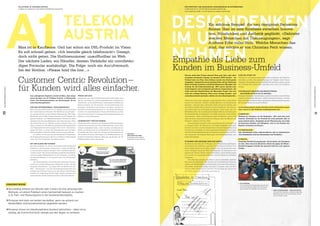 A1
                                        FALLSTUDIE: A1 TELEKOM AUSTRIA                                                                                                                                                   INPUTREFERAT UND DISKUSSION: DESIGNDENKEN IM UNTERNEHMEN
                                        CORNELIA FLOIMAYR, CUSTOMER EXPERIENCE MANAGER                                                                                                                                   CHRISTIAN PETIT, LEITER PRIVATKUNDEN SWISSCOM,
                                                                                                                                                                                                                         UND ANDREAS ERBE, LEITER DESIGN ACADEMY SWISSCOM




                                                                                                TELEKOM                                                                                                                DESIGNDENKEN                      Ein schönes Beispiel: die neu designten Swisscom


                                                                                                AUSTRIA
                                                                                                                                                                                                                                                         Router. Hier ist eine Synthese zwischen Innova-


                                                                                                                                                                                                                       IM UNTER-
                                                                                                                                                                                                                                                         tion, Nützlichkeit und Ästhetik geglückt. «Dahinter
                                                                                                                                                                                                                                                         stecken Menschen mit Überzeugungen», sagt
                                                                                                                                                                                                                                                         Andreas Erbe voller Stolz. Welche Menschen das



                                                                                                                                                                                                                       NEHMEN zum
                                        Max ist in Kauﬂaune. Und hat schon ein DSL-Produkt im Visier.                                                                                                                                                    sind, das möchte er von Christian Petit wissen.
                                        Es soll schnell gehen. «Ich bestelle gleich telefonisch!» Gesagt,
                                        doch nicht getan. Die Hotlinenummer: unaufﬁndbar im Web.
                                        Der nächste Laden: ein Händler, dessen Verkäufer ein unvollstän-                                                                                                               Empathie als Liebe
                                        diges Formular aushändigt. Die Folge: noch ein Anrufversuch
                                        bei der Hotline. «Please hold the line ...»                                                                                                                                    Kunden im Business-Umfeld
                                                                                                                                                                                                                         Warum nicht über Fixnet simsen? Eine gute Idee, eine über-              SEI EIN START-UP!



                                        Customer Centric Revolution –
                                                                                                                                                                                                                         zeugende technische Lösung, im Sommer 2006 lanciert – im «Wichtig für ein Designerteam ist die Liebe zum Risiko, der Kampf für
                                                                                                                                                                                                                         Verkauf aber ein Flop. Zum Schluss wurde das Gerät gratis eine Idee», so Petit. Dem stehe allerdings die Trägheit vieler Firmen
                                                                                                                                                                                                                         abgegeben. Ungeschönt nennt Andreas Erbe, bei der Swisscom entgegen. Sie müssten sich im Laufe der Zeit eine Form geben, das sei



                                        für Kunden wird alles einfacher.
                                                                                                                                                                                                                         Head of Design Academy und Brand Experience Manager, die ein wichtiger Teil, meinte Petit, das dürfe aber nicht zum Hindernis
                                                                                                                                                                                                                         Gründe für die Fehleinschätzung: «Wir waren damals eine werden.
 CUSTOMER EXPERIENCE FORUM 3




                                                                                                                                                                                                                                                                                                                                                                                                        CUSTOMER EXPERIENCE FORUM 3
                                                                                                                                                                                                                         technologisch und strategisch getriebene Organisation, die
                                                                                                                                                                                                                         nicht nach den Bedürfnissen der Menschen fragte. Das war                ES BRAUCHT NEUGIER UND BEGEISTERUNG,
                                                                                                                                                                                                                         nicht die richtige Haltung. Wäre unser Design kunden- und               UM KUNDEN GLÜCKLICH ZU MACHEN.
                                                    Aus anfänglicher Euphorie wurde bei Max, dem imagi- FREUD UND LEID                                                                                                   menschenzentriert gewesen, hätten wir das schnell gemerkt.» Entgegen klassischer Vorstellungen von Karriere müsse man den Erfolg
                                                    nären Kunden von A1 Telekom Austria, in Windeseile «Sobald klar war, welche Bedürfnisse die Kunden haben, setz-                                                                                                                            zuerst für sich selber deﬁnieren. «Und es braucht Ausdauer», betonte
                                                    Frust. Das Einkaufserlebnis: am Gefrierpunkt. Es be- ten wir uns daran, für gute Kundenerlebnisse Guidelines zu                                                      «Man kann nicht nicht designen», sagt Christian Petit, Leiter Privat- Petit. Sein Bruder habe ein Start-up mit einem Blumengeschäft gewagt.
                                                    steht Handlungsbedarf!                                           formulieren», so Cornelia Floimayr. Diese Regeln betreffen die                                      kunden von Swisscom. Jährlich würden Millionen von Interaktionen «Er hat jede Woche ein neues Problem!»
                                                                                                                     Kommunikation mit den Kunden, sie berücksichtigen das                                               gestaltet – bewusst oder unbewusst. Damit daraus ein System oder
                                                    VON DER UNTERNEHMENS- ZUR KUNDENSICHT                            Verhalten und Erlebnis des Kunden und sehen eine End-to-                                            eine Kultur werden könne, brauche es eine Umgebung, «die stimmt», In drei Dimensionen fasste Christian Petit schliesslich zusam-
                                                    Erst im Sommer 2010 wurde bei A1 Telekom die Fusionierung End-Sicht aus Kundenperspektive vor. «In Design Workshops                                                  und etwas mehr als nur Rezepte aus Büchern. Auch wenn man alle men, was er in der Fishbowl wiedergefunden hat:
                                                    der beiden Sparten Festnetz und Mobilfunk beschlossen – wurden von interdisziplinären Teams Soll-Prozesse aus Kun-                                                   Methoden kenne, die zu einem guten Design führten und damit gute
10




                                                                                                                                                                                                                                                                                                                                                                                                        11
                                                    ein grosser Schritt für den früheren Monopolisten. Mit 5 Mio. densicht entwickelt und entsprechende Massnahmen auf-                                                  Kundenerlebnisse ermöglichten, der Erfolg lasse sich nicht einfach      EMPATHIE
                                                    Mobilfunk- und 2,3 Mio. Festnetz-Kunden ist A1 Telekom der gesetzt», so die CX-Expertin.                                                                             reproduzieren. «Denn im Mittelpunkt steht der Mensch, und im Mit- Wichtig für Designer ist die Empathie. «Wir sind alle auch
                                                    grösste Festnetz- und Mobilfunkanbieter Österreichs. Rück-                                                                                                           telpunkt eines menschenzentrierten Designs eben der Mensch als Kunden. Entweder ist ein Produkt für mich gemacht oder es
                                                    blickend nicht der erste Meilenstein des Unternehmens. Denn LEIDENSCHAFT FÜR DIE KUNDEN                                                                              Designer», erläutert Christian Petit.                                 passt einfach nicht.» Empathie sei die Übersetzung von Liebe
                                                    die Geschichte der A1 Telekom Austria beginnt schon viel «Die Kundensicht verändert das Verhalten der Mitarbeitenden»,                                                   Konsequenterweise gab er aber keine Rezepte ab. Individuell und im Business-Umfeld, die Fähigkeit, sich in die Schuhe der
                                                    früher, nämlich im Jahr 1887, als die Kaiserlich-Königliche Post ist Floimayr überzeugt. Involvierte Mitarbeitende, die ihr Com-                                     in Gruppen sollten die Teilnehmer der Frage nachgehen, was jeder Kunden versetzen zu können.
                                                    und Telegraphenverwaltung gegründet wurde. Dazwischen mitment abgegeben haben, seien mit Herz und Seele bei der                                                      Einzelne tun kann, um dem Designdenken in seiner Organisation zum
                                                    liegen 123 Jahre, in denen das Unternehmen sich und seine Sache und setzten sich mit Leidenschaft für die Kunden ein.                                                Durchbruch zu verhelfen. In einer sogenannten Fishbowl, einem dyna-     STAKEHOLDER
                                                    Services laufend weiterentwickelt und neu ausgerichtet hat.      So konnte das Team nach der Analyse die Kundensicht auf                                             mischen Podiumsdiskussionsformat, kamen so Anregungen und The- Alle Stakeholder seien wahrzunehmen und zu respektieren.
                                                                                                                                                                                       DIE KRAFT
                                                         So zuletzt im Rahmen des aktuell grössten Programms: die internen Prozesse übertragen und 26 Massnahmen zur                                                     sen zusammen, die folgende Haltungen und Handlungsweisen zum «Die Stakeholder sind die Botschafter des Produkts.»
                                                                                                                                                                                       DES STORYTELLINGS
                                                    der Prozessoptimierung für Service und Sales im Festnetzseg- Kundenzufriedenheit ableiten. Max und die Kunden der A1               Kundenbedürfnisse bildhaft        Ausdruck brachten:
                                                    ment. Ziel: Für die Kunden wird alles einfacher.                 Telekom Austria ﬁnden das spitze!                                 dargestellt erzeugen Wirkung.                                                                                  ZWEIFEL
                                                                                                                                                                                                                           KUNDEN UND DESIGNER SIND WIE KINDER.                                     Gesunder Zweifel ist angebracht. «Es ist schön, ein Champion
                                                    MIT DEN AUGEN DER KUNDEN                                                                                                                                             Kindheit sei das Alter der Ur-Neugier, der Ur-Begeisterungsfähigkeit       zu sein. Aber wenn du blind bist, fährst du gegen die Wand.»
                                                    Um herauszuﬁnden, wo die für die Kunden schmerzhaftesten                                                                                                             und folglich eine Quelle der Inspiration, kommentierte Christian Petit.    Zweifel hingegen schaffe die gesunde Distanz zum eigenen
                                                    Probleme in den Prozessen schlummern, wurden drei Monate                                                                                                             Kinder hätten Spass am Scheitern, kämen aber mit kleinen Schritten         Design.
                                                    in eine intensive Analyse investiert. Pain- und Pleasurepoints                                                                                                       voran. Und genau das sei der Weg. Zwei Beispiele von Teilnehmerinnen
                                                    wurden eruiert. Das Team erarbeitete ein Soll-Kundenerlebnis                                                                                                         passten zum Thema: Kinder zeigen Betty Bossi, wie sie Küchen gestal-
                                                    und entwickelte Massnahmen für jene Prozesse, bei denen                                                                                                              ten würden; im Improvisationstheater wird der Spass am Scheitern
                                                    die aktuelle Situation für die Kunden noch vom Soll-Zustand                                                                                                          zugelassen.
                                                    abweicht.                                                                                                                                                                 Wir seien dazu erzogen, das Kind in uns zu verstecken, ergänzte
                                                         Um herauszuﬁnden, was die Kunden besonders schmerzt,                                                                                                            Petit. Nun laute die Frage: «Wie brechen wir die aufgebauten Barrieren
                                                    wurde ein Customer Experience Diagramm erstellt, das alle                                                                                                            wieder auf?» Ein Kindheitsfoto könne helfen, die innere Verbindung zu
                                                    Customer Touchpoints – vom Shop über die Hotline bis zum                                                                                                             sich selber wieder herzustellen und dann zu merken, dass das Kind
                                                    Web – dokumentiert. Aus den Kundendokumentationen ent-                                                                                                               nicht an allem interessiert sei. Und dort, wo man spüre «ah, das ist was
                                                    wickelte das CX-Team Comics mit den «Worst Case Stories»,                                                                                                            für mich!», genau dort setze man am besten an.
                                                    erzählt vom imaginären Kunden Max. Zudem wandten sich
                                                    einige Kunden mittels Videobotschaft an das Unternehmen.



                                                                                                                                                                                                                                                                                                     DIE FISHBOWL
                               ERKENNTNISSE                                                                                                                                                                                                                                                          ist ein dynamischen Podiumsdiskussionsformat,
                                                                                                                                                                                                                                                                                                     das eine Gruppe bunt gemischter CX-Pioniere
                                Storytelling anhand von Skizzen oder Comics ist eine wirkungsvolle                                                                                                                                                                                                   dazu anregte, ihre Gedanken auszutauschen.
                                                                                                                                                                                                                                                                                                                                                     ZWEI UNTERNEHMEN — ZWEI GESICHTER
                                Methode, um einem Publikum einen Sachverhalt bewusst zu machen                                                                                                                                                                                                                                                       Christian Petit, Swisscom, und Bettina Warnecke,
                                                                                                                                                                                                                                                                                                                                                     Betty Bossi, waren sich einig: Designer können
                                (z. B. Pain- und Pleasurepoints in der Kundenerlebniskette).                                                                                                                                                                                                                                                         viel von Kindern lernen.


                                Prozesse sind dann am besten darstellbar, wenn sie anhand von
                                Musterfällen (Soll-Kundenerlebnis) abgeleitet werden.

                                Prozesse immer im interdisziplinären Kontext betrachten — dabei ist es
                                wichtig, die End-to-End-Sicht niemals aus den Augen zu verlieren.
 