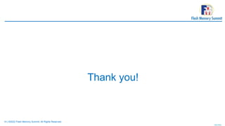 14 | ©2022 Flash Memory Summit. All Rights Reserved.
Thank you!
 