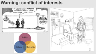 Warning: conflict of interests
 