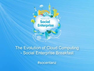 The Evolution of Cloud Computing - Social Enterprise Breakfast#socentanz 