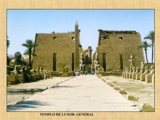 TEMPLO DE LUXOR. GENERAL
 