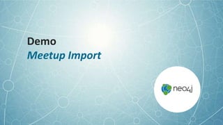 Demo
Meetup Import
 
