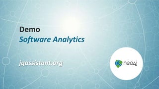 Demo
Software Analytics
jqassistant.org
 