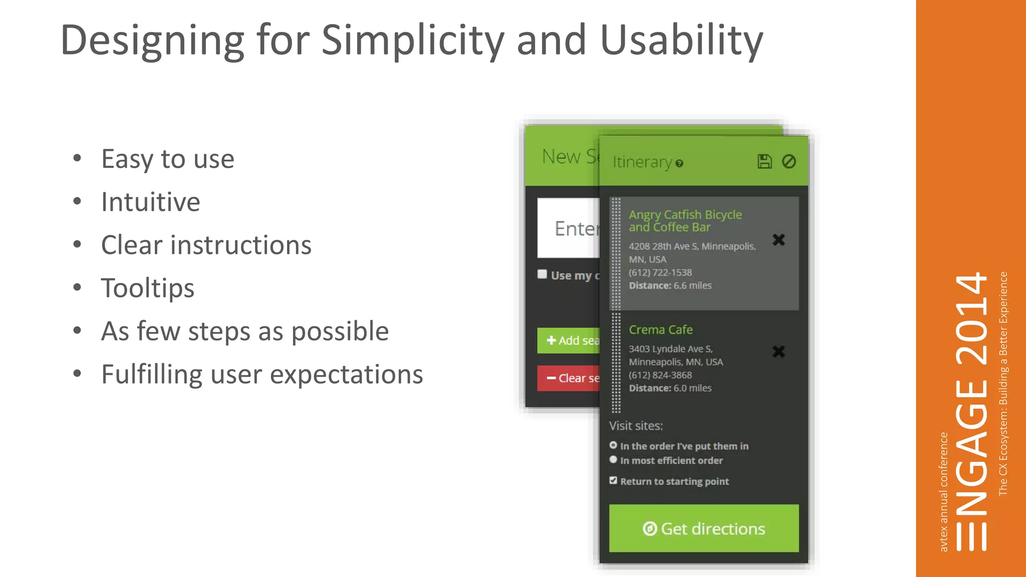 Designing for Simplicity and Usability 
• Easy to use 
• Intuitive 
• Clear instructions 
• Tooltips 
• As few steps as possible 
• Fulfilling user expectations 
 