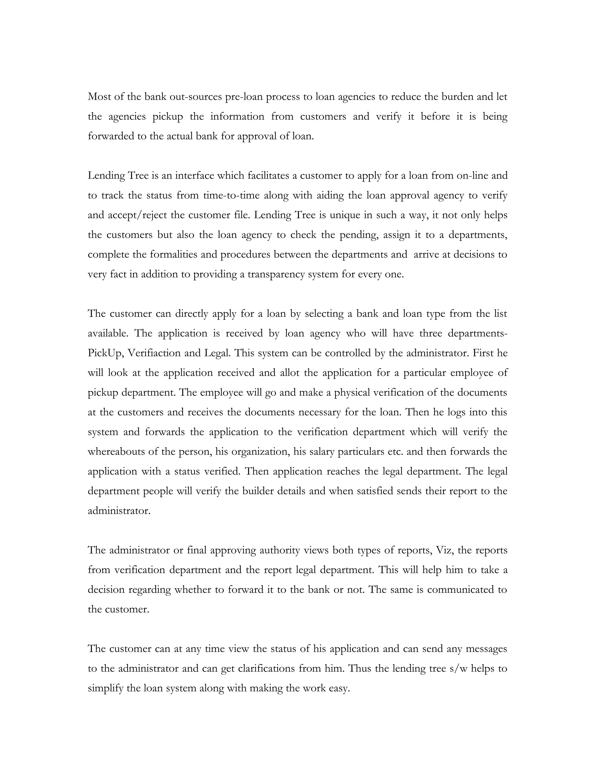 Visit:
http://bit.ly/loan_javaproject
For Complete Project
Synopsis:
 