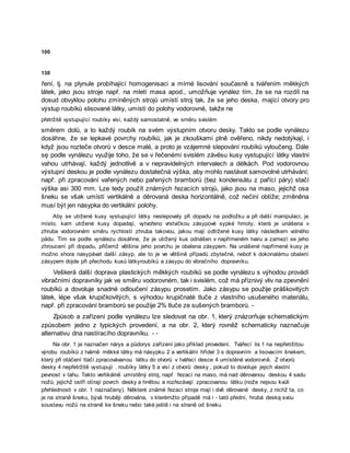 100
130
ření, tj. na plynule probíhající homogenisaci a mírné lisování současně s tvářením měkkých
látek, jako jsou stroje např. na mletí masa apod., umožňuje vynález tím, že se na rozdíl na
dosud obvyklou polohu zmíněných strojů umístí stroj tak, že se jeho deska, mající otvory pro
výstup roubíků slisované látky, umístí do polohy vodorovné, takže ne
přetržitě vystupující roubíky visí, každý samostatně, ve směru svislém
směrem dolů, a to každý roubík na svém výstupním otvoru desky. Takto se podle vynálezu
dosáhne, že se lepkavé povrchy roubíků, jak je zkouškami plně ověřeno, nikdy nedotýkají, i
když jsou rozteče otvorů v desce malé, a proto je vzájemné slepování roubíků vyloučeng. Dále
sę podle vynálezu využije toho, že se v řečenémi svislém závěsu kusy vystupující látky vlastní
vahou utrhávají, každý jednotlivě a v nepravidelných intervalech a délkách. Pod vodorovnou
výstupní deskou je podle vynálezu dostatečná výška, aby mohlo nastávat samovolné utrhávání;
např. při zpracování vařených nebo pařených bramborů (bez kondensátu z pařící páry) stačí
výška asi 300 mm. Lze tedy použít známých řezacích strojů, jako jsou na maso, jejichž osa
šneku se však umístí vertikálně a děrovaná deska horizontálně, což nečiní obtíže; změněna
musí být jen násypka do vertikální polohy.
Aby se utržené kusy vystupující látky neslepovaly při dopadu na podložku a při další manipulaci, je
místo, kam utržené kusy dopadají, vytvořeno vrstvičkou zásypové sypké hmoty, která je unášena v
zhruba vodorovném směru rychlostí zhruba takovou, jakou mají odtržené kusy látky následkem volného
pádu. Tím se podle vynálezu dosáhne, že je utržený kus odnášen v napřímeném tvaru a zamezí se jeho
zhroucení při dopadu, přičemž většina jeho povrchu je obalena zásypem. Na unášené napřímené kusy je
možno shora nasypávat další zásyp, ale to je ve většině případů zbytečné, neboť k dokonalému obalení
zásypem dojde při přechodu kusů látkyroubíků a zásypu do vibračního dopravníku.
Veškerá další doprava plastických měkkých roubíků se podle vynálezu s výhodou provádí
vibračními dopravníky jak ve směru vodorovném, tak i svislém, což má příznivý vliv na zpevnění
roubíků a dovoluje snadné odloučení zásypu prosetím. Jako zásypu se použije práškovitých
látek, lépe však krupičkovitých, s výhodou krupičnaté tluče z vlastního usušeného materiálu,
např. při zpracování bramborů se použije 2% tluče ze sušených bramborů. -
Způsob a zařízení podle vynálezu lze sledovat na obr. 1, který znázorňuje schematickým
způsobem jedno z typických provedení, a na obr. 2, který rovněž schematicky naznačuje
alternativu dna nastíracího dopravníku. - -
Na obr. 1 je naznačen nárys a půdorys zařízení jako příklad provedení. Tvářecí lis 1 na nepřetržitou
výrobu roubíků z tvárně měkké látky má násypku 2 a vertikální hřídel 3 s dopravním a lisovacím šnekem,
který při otáčení tlačí zpracovávanou látku do otvorů v tvářecí desce 4 umístěné vodorovně. Z otvorů
desky 4 nepřetržitě vystupují . roubíky látky 5 a visí z otvorů desky , pokud to dovoluje jejich vlastní
pevnost v tahu. Takto vertikálně umístěný stroj, např. řezací na maso, má nad děrovanou deskou 4 sadu
nožů, jejichž ostří otírají povrch desky a hnětou a rozřezávají zpracovanou látku (nože nejsou kvůli
přehlednosti v obr. 1 naznačeny). Některé známé řezací stroje mají i dvě děrované desky, z nichž ta, co
je na straně šneku, bývá hruběji děrována, v kterémžto případě má i - tató přední, hrubá deską svou
soustavu nožů na straně ke šneku nebo také ještě i na straně od šneku
 