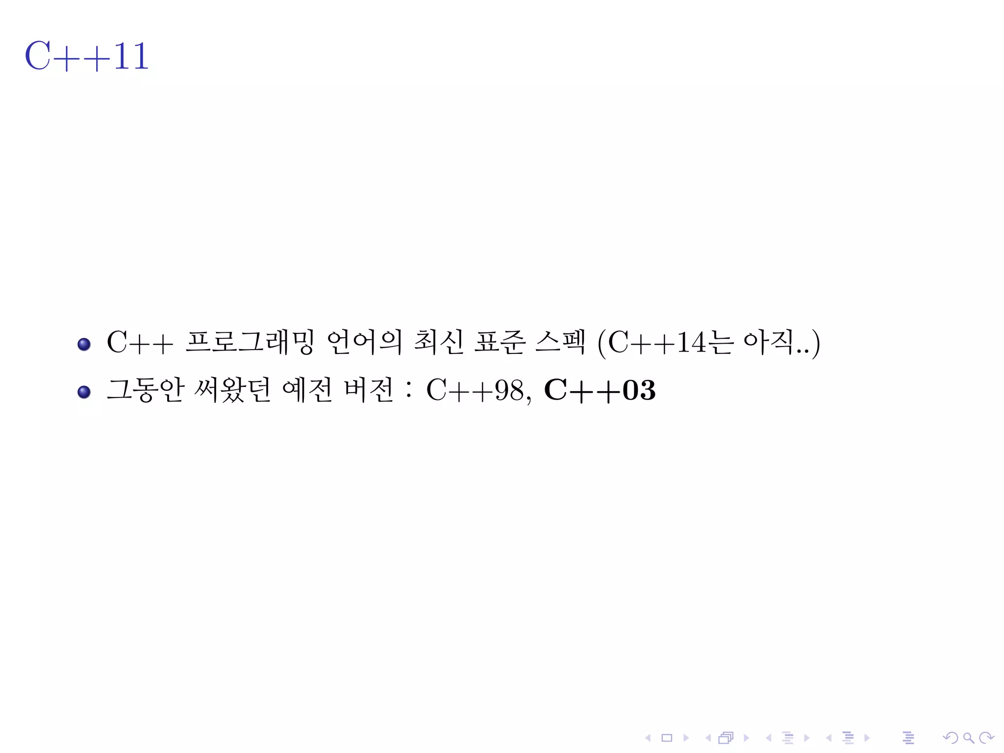 .
.
.
.
.
.
.
.
.
.
.
.
.
.
.
.
.
.
.
.
.
.
.
.
.
.
.
.
.
.
.
.
.
.
.
.
.
.
.
.
C++11
C++ 프로그래밍 언어의 최신 표준 스펙 (C++14는 아직..)
그동안 써왔던 예전 버전 : C++98, C++03
 