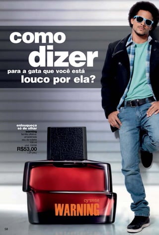 bronzeado
uniforme
sem sol!
brilho e
proteção ao
bronzear sua
pele!
autobronzeador bronzeador com fps 15
autrobronzeador
acabamento uniforme
cyº sun color shot
loção autobronzeadora
para rosto e corpo com
efeito gradativo
130 ml
cód. 14921
( 15 pts.)
brilha e tem proteção
contra os raios UVA
cy° sun be gold
bronzeador corporal
com reflexos
120 ml
cód. 12755
( 15 pts.)
59
 