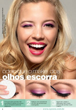 2 cores em um
só estojo
cy° 2 for eyes
duo de sombras
2.4 g
está em vocè
just divanity
família olfativa:
adociada
eau de toilette
30 ml
cód. 02769
( 23 pts.)
conquistas
para um dia de
am r
cód. 95992
preço normsl R$67,00
R$43,60( 21 pts.)
kit just divanity
just divanity + 2 for eyes
* -
* você pode comprar cy°
2 for eyes individualmente
na pág 18
9
 