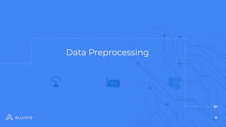 11
Data Preprocessing $
 