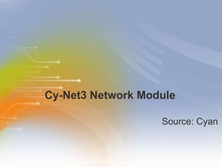 Cy-Net3 Network Module ,[object Object]