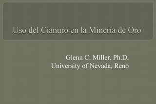 Glenn C. Miller, Ph.D.
University of Nevada, Reno
 