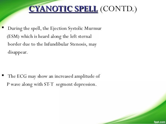 Cyanotic spell.