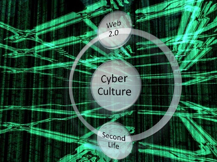 Cyber Culture And Cyber Cultures