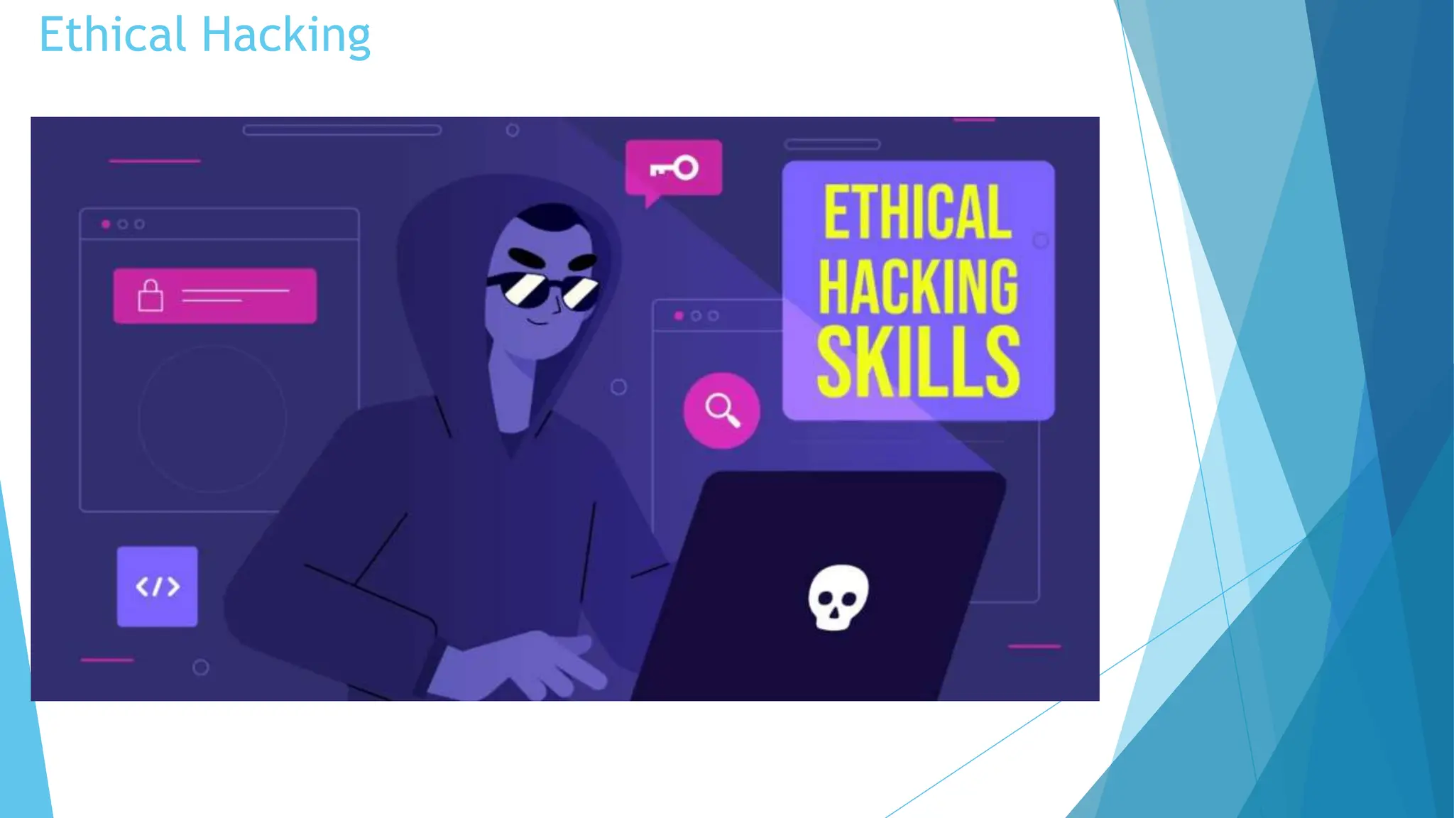 Ethical Hacking
 