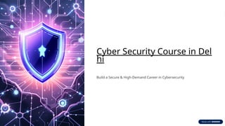 Cyber Security Course in Delhi | Ethical Hacking & Cybersecurity ...