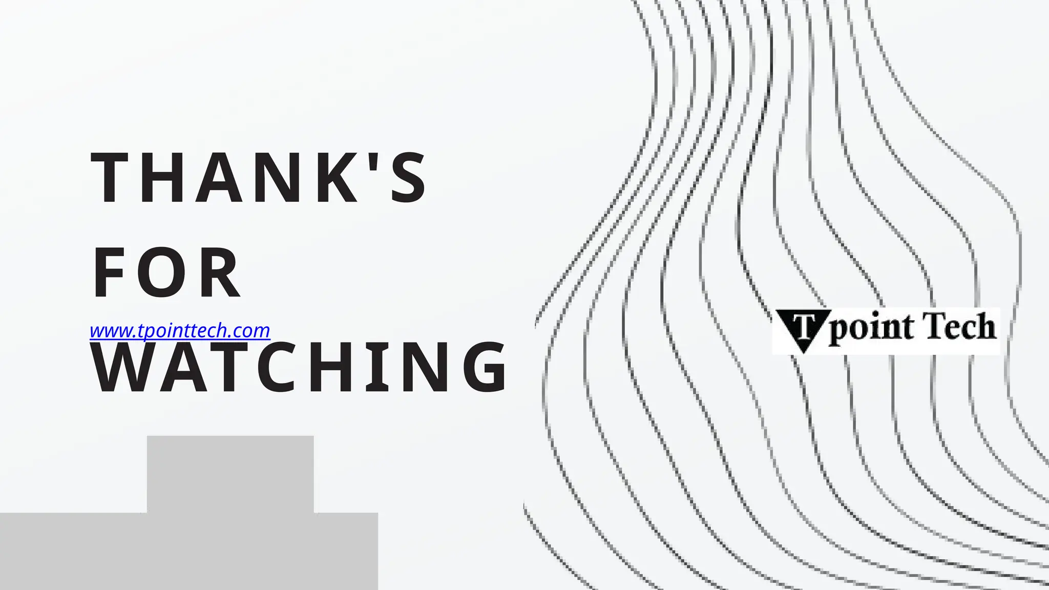 THANK'S
FOR
WATCHING
www.tpointtech.com
 