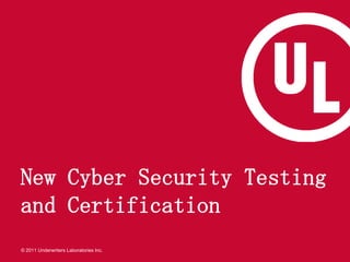 New Cyber Security Testing and Certification 