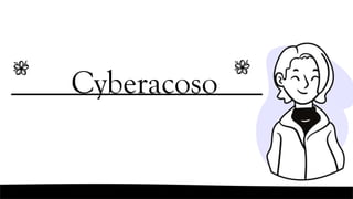 Cyberacoso
 