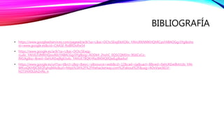 BIBLIOGRAFÍA
• https://www.googleadservices.com/pagead/aclk?sa=L&ai=DChcSEwjEleXO6c_YAhURKNMKHQhRCpsYABAOGgJ3Yg&oho
st=www.google.es&cid=CAASE-RoBRDoRw54
• https://www.google.es/aclk?sa=L&ai=DChcSEwjg-
rLu6c_YAhXLFdMKHQooA0cYABACGgJ3Yg&sig=AOD64_2hohC_0QSCQMDm-9G6CxCo-
lM1Ag&q=&ved=0ahUKEwjBg63u6c_YAhUE7BQKHRaJBKMQ0QwILg&adurl
• https://www.google.es/url?sa=t&rct=j&q=&esrc=s&source=web&cd=12&cad=rja&uact=8&ved=0ahUKEwiBvtrL6s_YAh
WKvxQKHfjlC6EQFghqMAs&url=https%3A%2F%2Fthehackerway.com%2Fabout%2F&usg=AOvVaw361V-
hO7JHiX0LbhZnNs_n
 