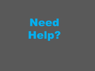 Need Help?