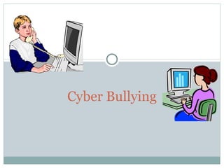 Cyber Bullying 